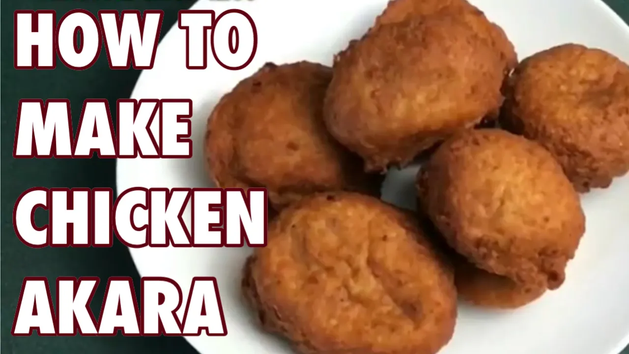 CHICKEN AKARA// JUST LIKE BEANS AKARA