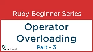 Ruby Tutorial Operator Overloading Part - 3