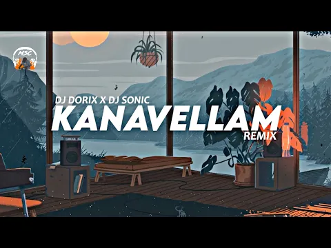 Download MP3 Kanavellam Neethane (Recomposed Version) | DJ Dorix x DJ Sonic