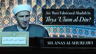 Download Are There Fabricated Ahadith in Ihya' 'Ulum al-Din — Sh. Anas al-Shurfawi MP3