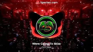 Download We're Going To Ibiza by Vengaboys remix (DJ CRIX Remix) (128bpm) MP3