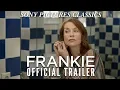 Video di FRANKIE | Official Trailer HD (2019)