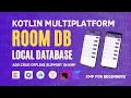 Local Database Room in Kotlin Multiplatform Room DB Kotlin Multiplatform - KMP For Beginners