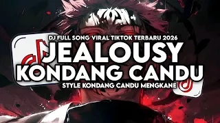 dj jealousy pemandu karaoke full song style kondang candu mengkane viral tiktok terbaru 2026