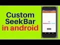 custom seekbar in android studio
