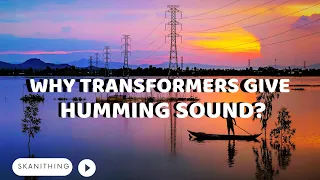 Why Transformers Give Humming Sound Skanithing Shorts Electricity Sound 