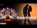 Download Lagu The Ba***ds Of Bollywood: Ghafoor (Audio) | Aryan Khan | Shashwat Sachdev | Shilpa Rao, Ujwal Gupta