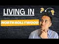 So Your Thinking About Moving to North Hollywood