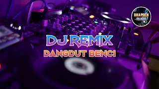 Download DJ REMIX DANGDUT-BENCI || REMIX TERBARU MP3