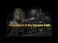 The Legend of the Vampire Faith - Elizabeth of Bathory