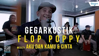 Download #GEGARKustik : Aku \u0026 Kamu Dan Cinta Flop Poppy MP3