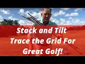 Stack and Tilt Trace the Grid For Great Golf PGA Professional Jess Frank