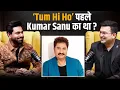 Download Lagu 'Tum Hi Ho' गाने की पहली पसंद थे Kumar Sanu ? | Arijit Singh | Atif Aslam | Shubhankar Mishra