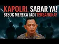 Download Lagu KAPOLRI: SABAR YA? BESOK MEREKA JADI TERS4NGK4? 😳🔥 PUBLIK SUDAH MUAK!