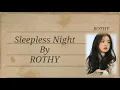 ROTHY - Sleepless Night "Backstreet Rookie" OST Part 4 Lirik | Indo Sub