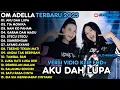 Download Lagu AKU DAH LUPA - ΤΙΑ ΜΟΝΙΚΑ - ΝΑΝ ΚО РАНАМ - OM ADELLA FULL ALBUM TERBARU 2025