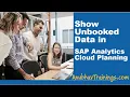 SAP Analytics Cloud Planning tutorial show Unbooked data Display Unbooked Data in SAC