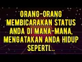 Orang-orang membicarakan status Anda di mana-mana, mengatakan Anda hidup seperti…