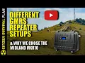 GMRS Repeaters Setups why we chose the Midland MXR10
