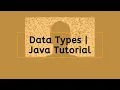 Data Types and Scanner Java Tutorial