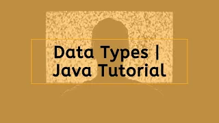 Data Types and Scanner Java Tutorial