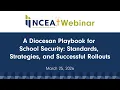A Diocesan Playbook for School Security Standards Strategies and Successful Rollouts