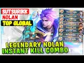 Download Lagu Legendary Nolan Instant Kill Combo [ Top Global Nolan ] sutsurikk - Mobile Legends Emblem And Build