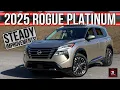 The 2025 Nissan Rogue Platinum Is A More Likable Family SUV With Upscale Touches