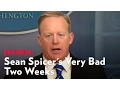 Sean Spicer s Very Bad Two Weeks