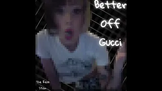 Download Better Off Gucci - Kreayshawn (Best Version) MP3