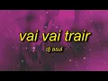 Download Lagu VAI VAI TRAIR