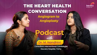 Heart Health Conversation | Dr. M. Nandhini | Kauvery Hospital Trichy | Podcast with VJ Kalyani