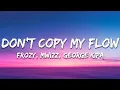 Download Lagu Don't Copy My Flow - фрози (frozy), Mwizz, George Kipa (Letra/Lyrics)