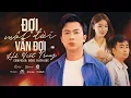 Download Lagu ĐỢI MỘT ĐỜI VẪN ĐỢI - HỒ VIỆT TRUNG x ĐÔNG THIÊN ĐỨC | MV OFFICIAL | Mấy Mưa Rồi, Anh Vẫn Đợi...