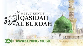 Qasidah Al Burdah Mesut Kurtis قصيدة البردة في مدح الرسول ﷺ مسعود كرتس 