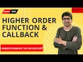 WHAT IS HIGHER ORDER FUNCTION AND CALL BACK FUNCTION - UNDERSTANDING THE JAVASCRIPT PART5