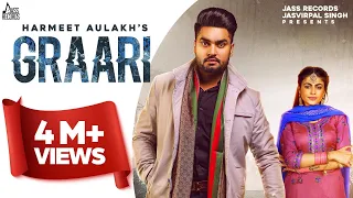 Graari | (Full HD) | Harmeet Aulakh | Laddi Gill | Jeona & Jogi | Punjabi Songs 2020 | Jass Records