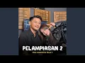 Lagu Pelampiasan 2 (feat. BryanX)