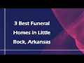 3 Best Funeral Homes in Little Rock Arkansas Funeral Services
