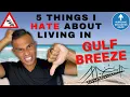 5 Things I HATE about Living in Gulf Breeze Florida