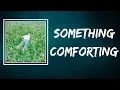 Download Lagu Porter Robinson - Something Comforting (Lyrics)