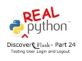Discover Flask Part 24 - Testing User Login and Logout