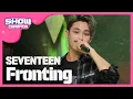 Download Lagu [SHOWCHAMPION] 세븐틴 - 표정관리 ( SEVENTEEN - Fronting) l EP.164