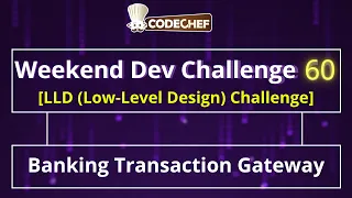 Banking Transaction Gateway Weekend Dev 60 LLD Projects