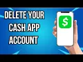 How To Delete Your Cash App Account