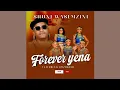 Download Lagu Shuni waseMzini - Forever yena (ft Mzukulu)