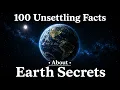 4 Hours of Unsettling Facts About Earth s Hidden Secrets