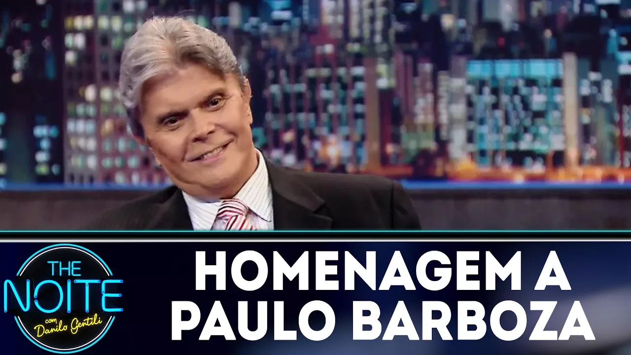 Homenagem a Paulo Barboza |  The Noite (16/04/18)