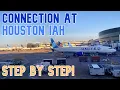 All you need to know to make your CONNECTION at HOUSTON IAH with United same for any US airport