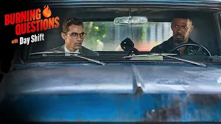 Day Shift Stars Jamie Foxx Dave Franco Answer Burning Questions